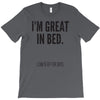 great in bed T-Shirt