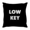 low key Throw Pillow