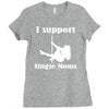 i support single moms Ladies Fitted T-Shirt