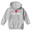 I love Penicillin Youth Hoodie