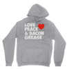 love peace and bacon grease Hoodie