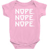 nope nope nope Baby Onesie