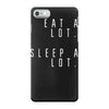 eat and sleep is what i do iPhone 7 Case
