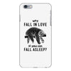 Why Fall In Love If You Can Fall Aslepp iPhone 6 Plus/6s Plus Case