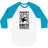 introverts Unite Separately in Your Own Homes 3/4 Sleeve Shirt