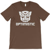 be optimistic transformers   robot optimus prime movie autobots show t T-Shirt