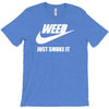 weed   just smoke it   mens funny T-Shirt