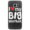 I Love My Big Brother Samsung Galaxy S7 Edge