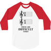13/8 6/4 These Are Difficult Times 3/4 Sleeve Shirt