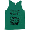 My Papa is Totally My Most Favorite Guy Of All Time Tank Top