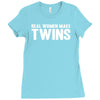 real women make twins Ladies Fitted T-Shirt