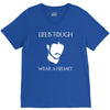 life is tough wear a helmet V-Neck Tee