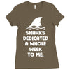 Sharks Dedicated A Whole Week To Me Ladies Fitted T-Shirt