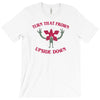 turn that frown upside down T-Shirt