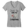 drink up grinches it's christmas Women's V-Neck T-Shirt
