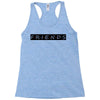 Freinds Show Racerback Tank
