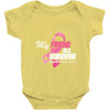 My Friend Is A Survivor Baby Onesie