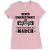 never underestimate an old man who was born in march Ladies Fitted T-Shirt