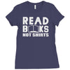 read books not shirts Ladies Fitted T-Shirt