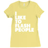 i like to flash people Ladies Fitted T-Shirt