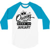 Queens Are Born In January 3/4 Sleeve Shirt