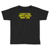 cloudy eyes, empty hearts, might lose Toddler T-shirt