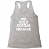 big bold costum message Racerback Tank