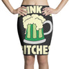 drink up bitches Pencil Skirts