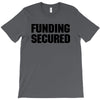 Funding Secured T-Shirt