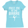 meet me at the barre ballet shoes funny Ladies Fitted T-Shirt