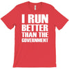 i run better than the government T-Shirt