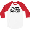 funny t shirt plain clothes officertee 3/4 Sleeve Shirt