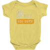 hey you guys Baby Bodysuit