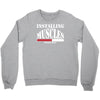 funny installing muscles, ideal gift, birthday present Crewneck Sweatshirt
