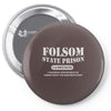 folsom state prison Pin-back button