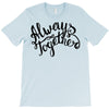 always together T-Shirt