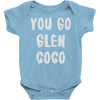 you go glen coco Baby Onesie