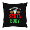 working on my santa body Throw Pillow