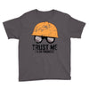 trust me! Youth Tee