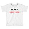hides the blood stains Toddler T-shirt