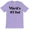 worlds number #3 dad t shirt s m l xl 2xl 3xl funny fathers day gag gi T-Shirt