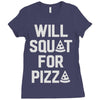 will squat for pizza Ladies Fitted T-Shirt