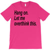 hang on T-Shirt