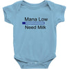 gaming mana low need milk Baby Bodysuit