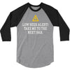 low beer alert 3/4 Sleeve Shirt