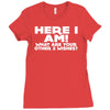 here i am what are your other 2 wishes Ladies Fitted T-Shirt