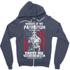 Sorry If My Patriotism Offends You Zipper Hoodie