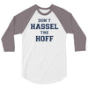 don't hassle the hoff 3/4 Sleeve Shirt