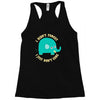 an elephant never cares Racerback Tank