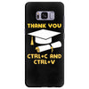 Thank You Ctrl+C And Ctrl+V Samsung Galaxy S8 Plus